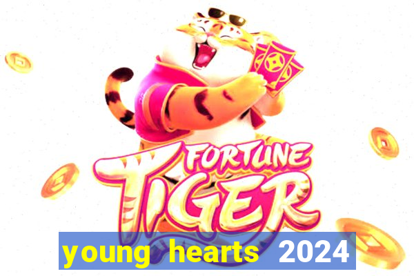 young hearts 2024 assistir online dublado